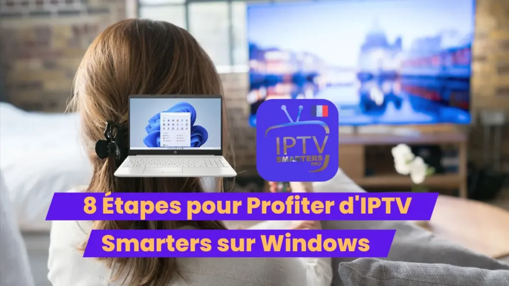 d'IPTV Smarters Windows