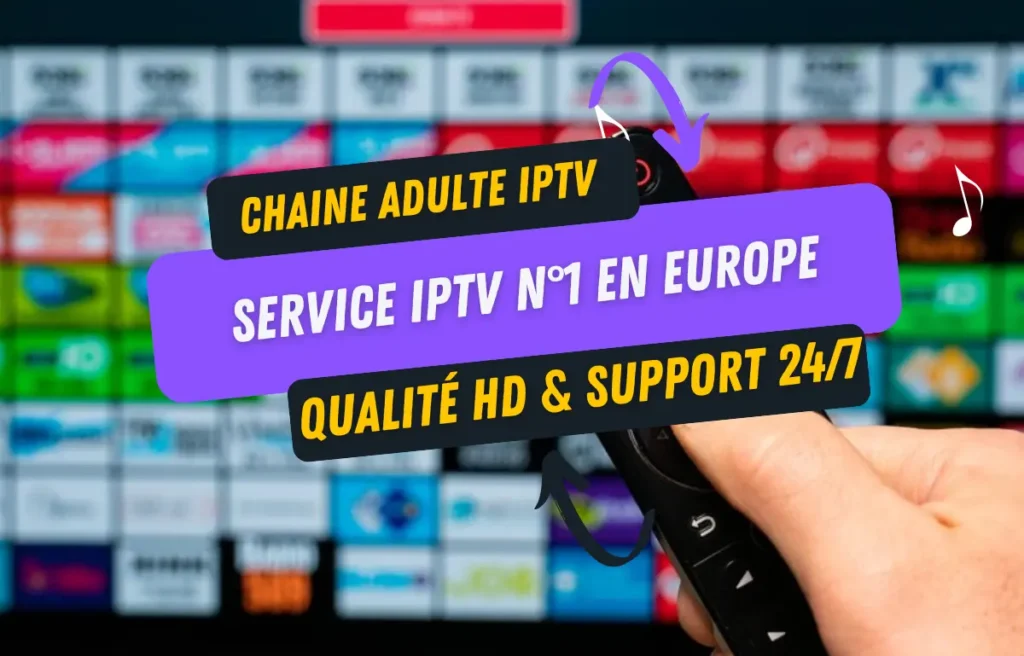 chaine adulte iptv