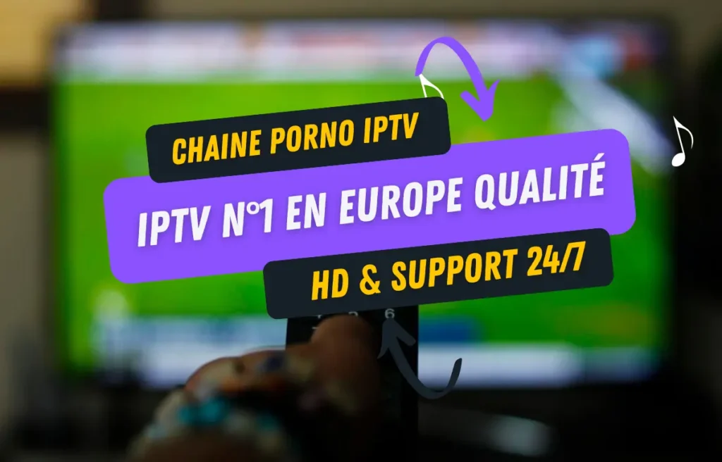 Chaine Porno IPTV