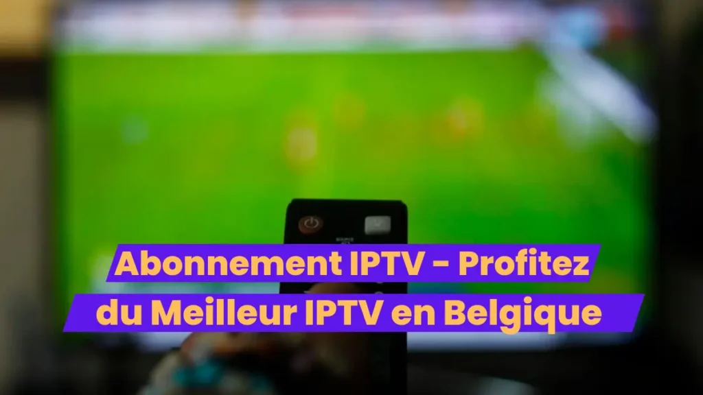 Abonnement IPTV