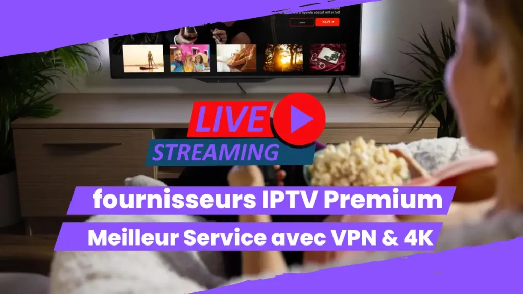 fournisseurs IPTV