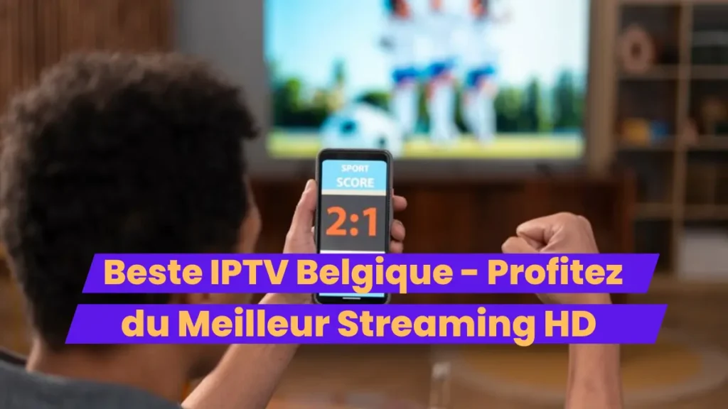 Beste IPTV Belgique