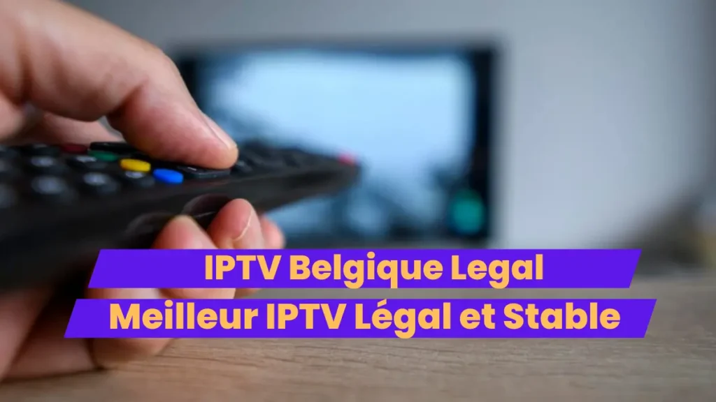 IPTV Belgique Legal